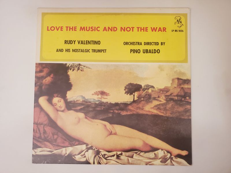 Rudy Valentino and His Nostalgic Trumpet, Orchestra directed by Pino Ubaldo Love the Music and Not the War vinyl record
